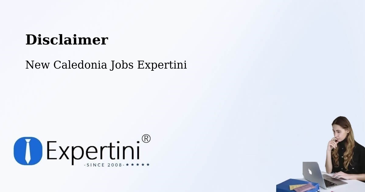 Disclaimer – Panaki - New Caledonia Jobs Expertini